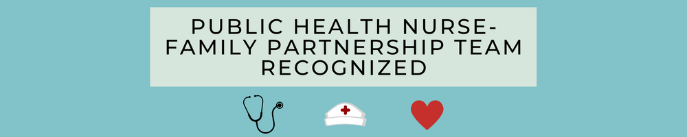 Public Health Nurse - Family Partnership Team Recognized